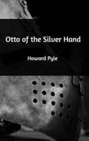 Otto of the Silver Hand