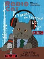 Radio Cat: Tommy the Learned Cat Goes to BBC