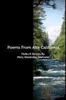 Poems From Alta California: Haiku & Senryu