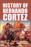 History of Hernando Cortez
