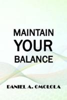 Maintain your balance