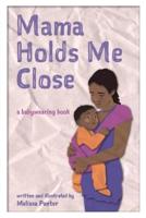 Mama Holds Me Close: a babywearing book
