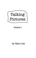 Talking Pictures: Volume I