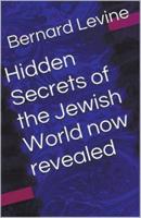 Hidden Secrets of the Jewish World now revealed