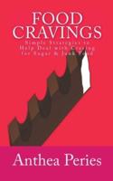 Food Cravings: Simple Strategies to Help Deal with Craving for Sugar & Junk Food