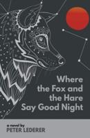 Where the Fox and the Hare Say Good Night