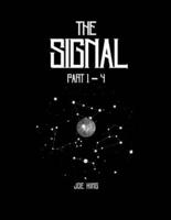 The Signal. Part 1-4.