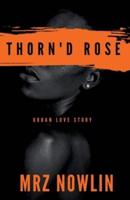 Thorn'D Rose : Urban Love Story
