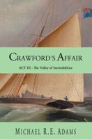 Crawford's Affair (Act 3): The Valley of Inevitabilities