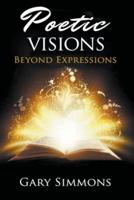Poetic Visions: Beyond Expression