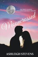 Mooncrossed
