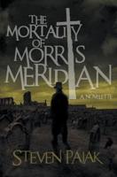 The Mortality of Morris Meridian