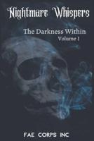 The Nightmare Whispers: The Darkness Within
