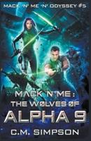 Mack 'n' Me: The Wolves of Alpha 9