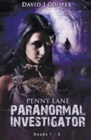 Penny Lane, Paranormal Investigator. Series, Books 1 - 3