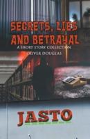 Secrets, Lies and Betrayal: a short story collection