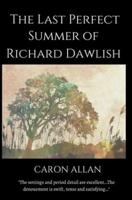 The Last Perfect Summer of Richard Dawlish