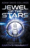 Jewel of The Stars. Season 1 Episode 1: The Remnant