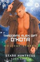 Thadora's Alien Gift: D'KOTA