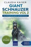 Giant Schnauzer Training Vol 2 - Dog Training for your grown-up Giant Schnauzer
