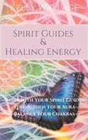 Spirit Guides And Healing Energy