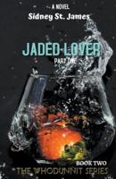 Jaded Lover - Things Are Getting Heavy