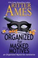 Organized for Masked Motives