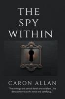 The Spy Within: a romantic traditional cozy mystery