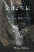 In the Wild and Do One Wild Thing