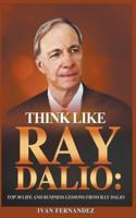 Think Like Ray Dalio