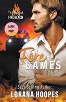 Fire Games Large Print Edition