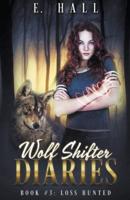 Wolf Shifter Diaries: Loss Hunted