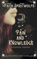 Faith Spiritwolfe Pain and Knowledge - Celestial Edition