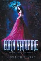 The Born Vampire Series (The Complete NSFW Series)