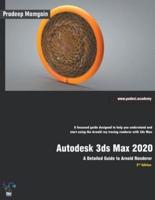 Autodesk 3ds Max 2020: A Detailed Guide to Arnold Renderer, 2nd Edition