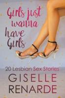 Girls Just Wanna Have Girls: 20 Lesbian Sex Stories