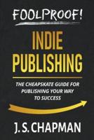 Foolproof! Indie Publishing