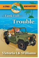 Tank Full of Trouble