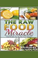 Raw Food: The Raw Food Miracle