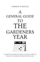A General Guide to the Gardeners Year