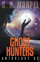 Ghost Hunters Anthology 05