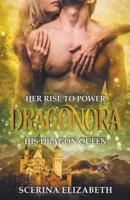 Dragonora: Her Rise To Power & His Dragon Queen