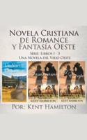 Novela Cristiana de Romance y Fantasía Oeste Serie: Libros 1-3