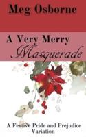A Very Merry Masquerade: A Pride and Prejudice Variation Novella