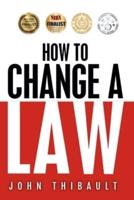 How To Change a Law