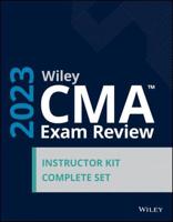 Wiley CMA Exam Review 2023 Instructor Kit: Complete Set
