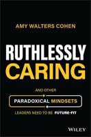 Ruthlessly Caring