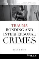 Trauma Bonding and Interpersonal Crimes