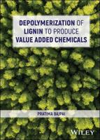 Depolymerization of Lignin to Produce Value Added Chemicals