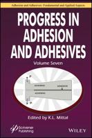 Progress in Adhesion and Adhesives. Volume 7